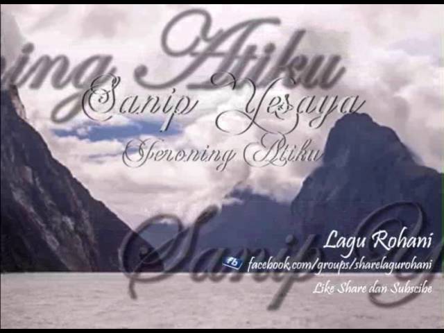 Sanip Yesaya - Jeroning Hatiku