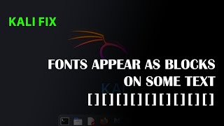 KALI FIX: Fonts appear as blocks/square brackets