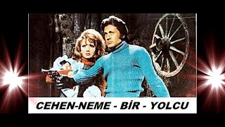 Cüneyt Arkın __ Sezer Güvenirgil _ // CEHEN-NEME - BİR - YOLCU // _ (1971)