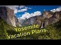 Yosemite Vacation Plans