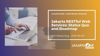 Jakarta RESTful Web Services  Status Quo and Roadmap | JakartaOne Livestream - September 2019