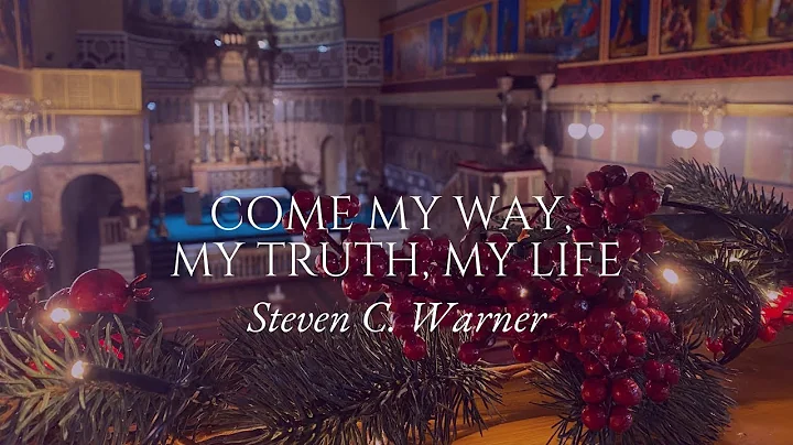 Come My Way, My Truth, My Light - Steven C. Warner