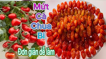 Mứt Cà Chua Bi | Cách Làm Mứt Cà Chua Bi Dẻo Dễ Làm Tại Nhà | Sugar-coated cherry tomatoes