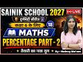 SAINIK SCHOOL 2027 Maths Class | Percentage-02 | Day 18 Class 6 |By Naincy Ma'am | AISSEE Math