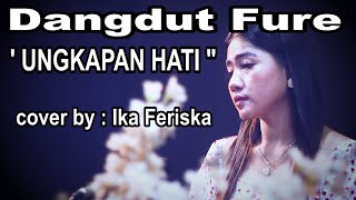 dangdut fure - Ungkapan Hati - cover by : Ika Feriska