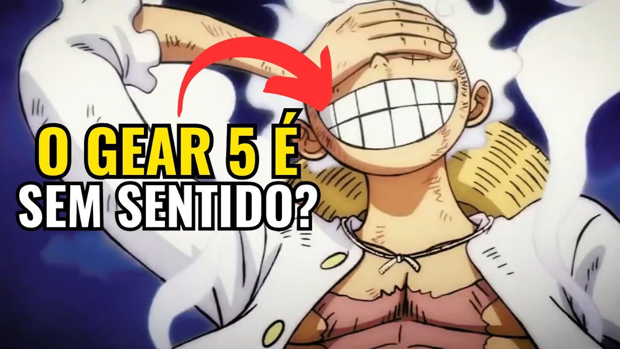 O GEAR 5 DO LUFFY É RUIM E FOI UM PODER TIRADO DO NADA? ONE PIECE