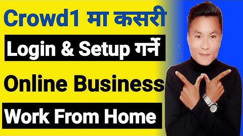 Crowd 1 मा Login & ID Setup कसरी गर्ने जानौ !