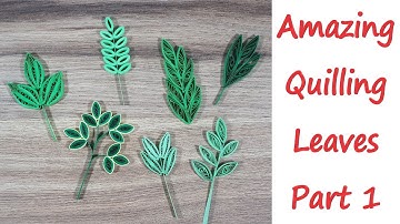 How to create amazing quilling leaves - Quilling tutorial Part 1