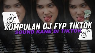 KUMPULAN DJ FYP TIKTOK FULL BASS - VIRAL DI TIKTOK TERBARU 2024 !!!