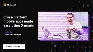 Visual Studio 2019 Launch: Cross-platform iOS & Android development with Xamarin