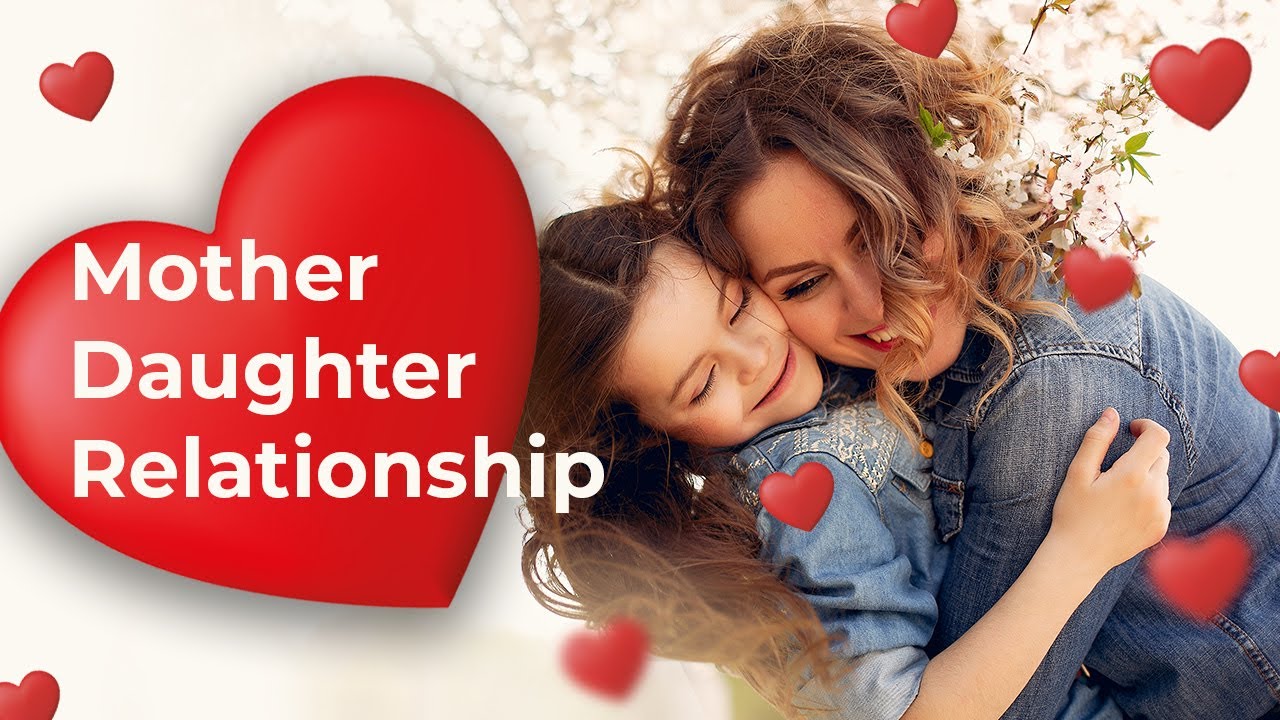 Mother And Daughter Relationship