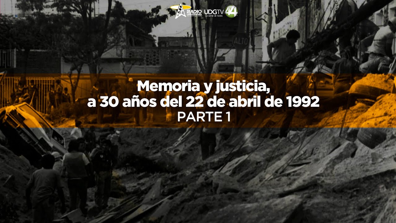 Memoria y justicia a 30 años del 22 de abril de 1992 | Parte 1