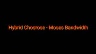 Lirik Moses Bandwith - Hybrid Chosroes