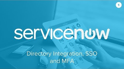 OneLogin for ServiceNow - Directory Integration, SSO and MFA