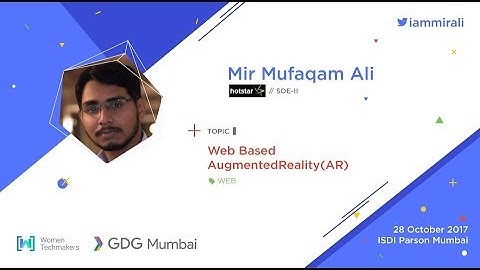 GDG Mumbai Devfest 2017 - Web Based Augmented Reality(AR)