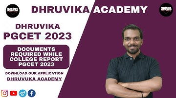 Documents Required while Reporting to the College | PGCET 2023 | DHRUVIKA ACADEMY