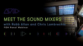 Meet the Sound Mixers - FOH Engineer Panel