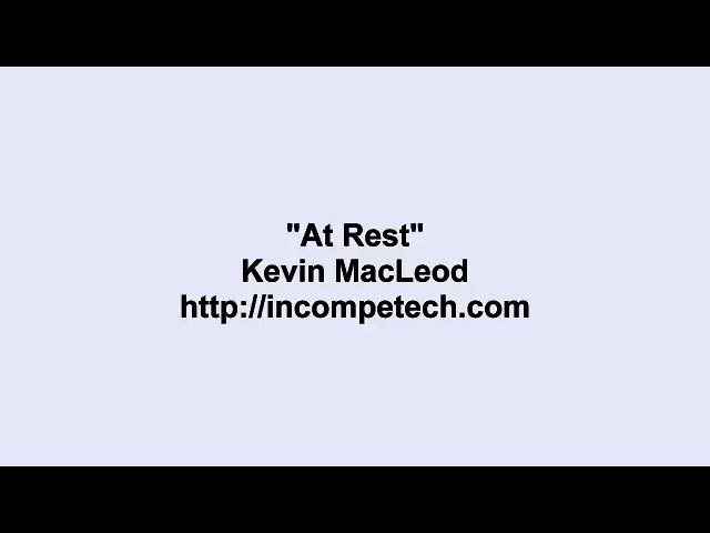 Kevin MacLeod ~ At Rest class=