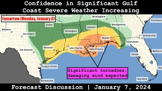 Forecast Update  January 7, 2024  Confidence in Significant Gulf Coast Severe Weather Increasing