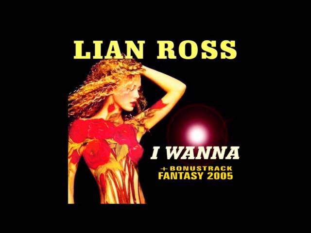 LIAN ROSS - I WANNA