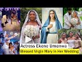 Unforgettable wedding actress ekene umenwa introduced blessed virgin mary in her wedding party