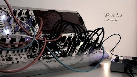 Wounded Anyway | Feat. Morphagene, Varigate 4+ & Mutable Instruments Plaits, Clouds, Marbles, Tides.