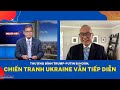Thượng đỉnh Trump-Putin bị hoãn, chiến tranh Ukraine vẫn tiếp diễn