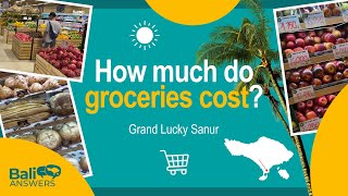How Much Do Groceries Cost? GrandLucky Sanur Tour | Best Supermarkets in Bali | Bali Answers