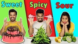 Sweet vs Spicy vs Sour Food Challenge | Hungry Birds