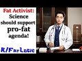 Science should support profat agenda  fatlogic5x