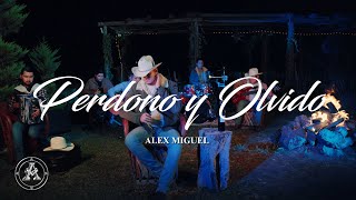 Perdono y Olvido - Alex Miguel [Fogata Live Session]