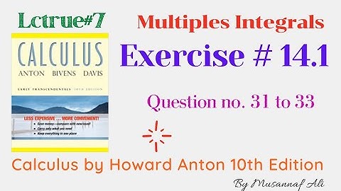 CH #14|Multiples Integrals||By Howard Anton 11th edition| Exercise # 14.1 question no.31 to 33