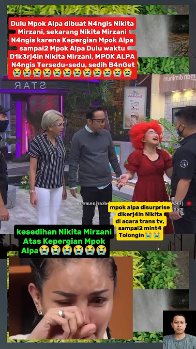 Sad B4nGet‼️Mpok Alpa made Nikita Mirzani cry #mpokalpa #nikitamirzani #shortfeed #shortviral #fyp