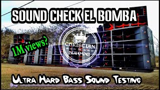 SOUND CHECK EL BOMBA - Dj Christian Nayve