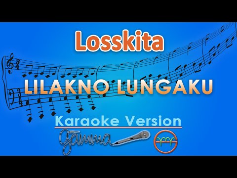 Losskita - Lilakno Lungaku (Karaoke) | GMusic