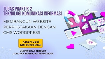 VIDEO TUTORIAL TUGAS 2 MEMBANGUN WEBSITE PERPUSTAKAAN DENGAN CMS WORDPRESS