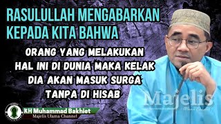 Amalan Masuk Surga Tanpa Hisab || KH. Muhammad Bakhiet