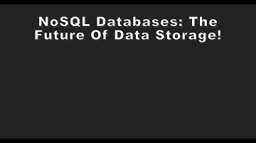 NoSQL Databases: The Future of Data Storage!