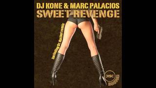 Dj Kone & Marc Palacios "Sweet Revenge" (Dr. Kucho! Remix)