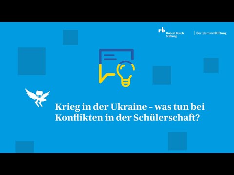 Krieg in der Ukraine – was tun bei Konflikten in der Schülerschaft?