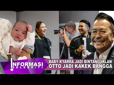 Baby Kyarra Segera Jadi Bintang Iklan, Jessica Milla Yakup Hasibuan Bahagia, Otto Jadi Kakek Bangga