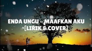Enda Ungu - Maafkan Aku (Lirik)