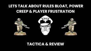 Lets Talk About Rules Bloat, Power Creep & Player Frustration - Competitive 9th Ed. Warhammer 40,000