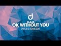 Klaas - Ok Without You (Skytone Remix Edit)