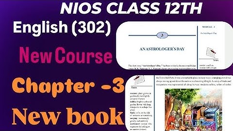 NIOS CLASS 12TH ENGLISH (302) New book Chapter -3 An Astrologer