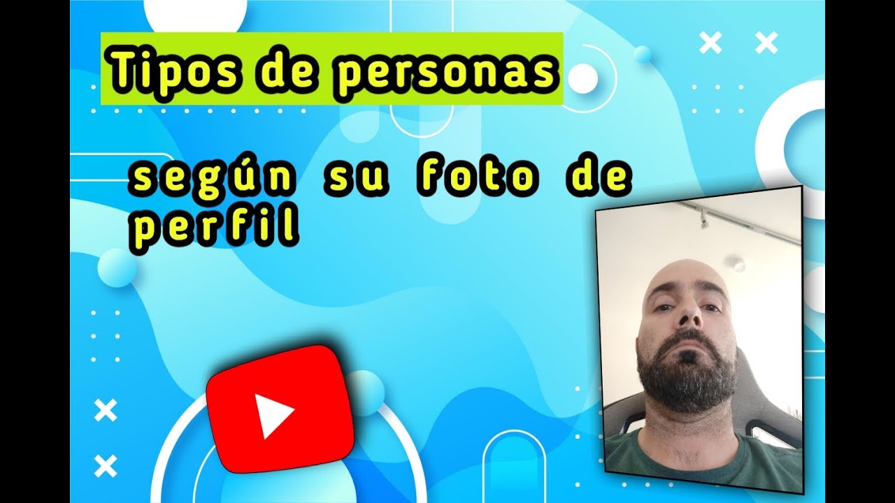TIPOS de PERSONAS según su FOTO de perfil - YouTube