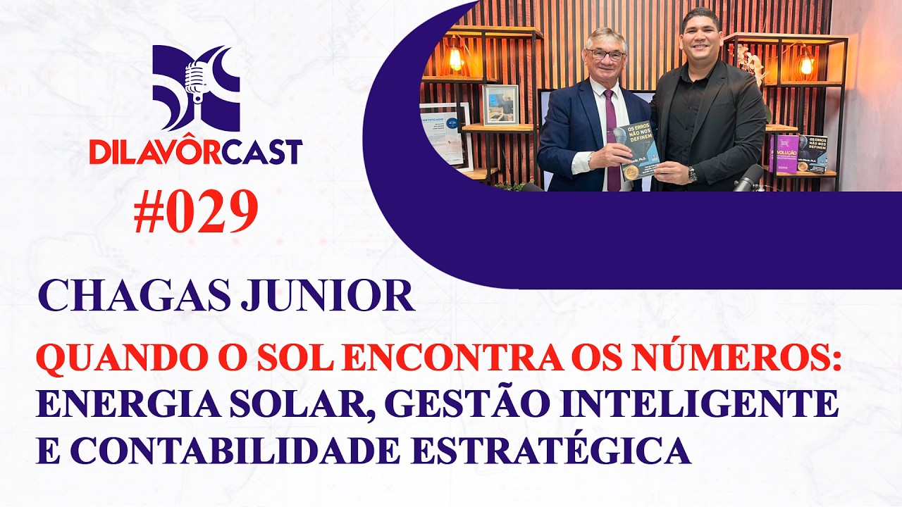 DILAVORCAST #029  QUANDO O SOL ENCONTRA OS NÚMEROS - CHAGAS JUNIOR