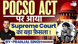 Supreme Court Quashes POCSO Case After Accused Marries Victim | Landmark | Pranjal Singh