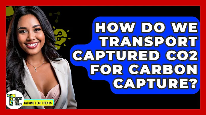 How Do We Transport Captured CO2 For Carbon Capture? - Talking Tech Trends