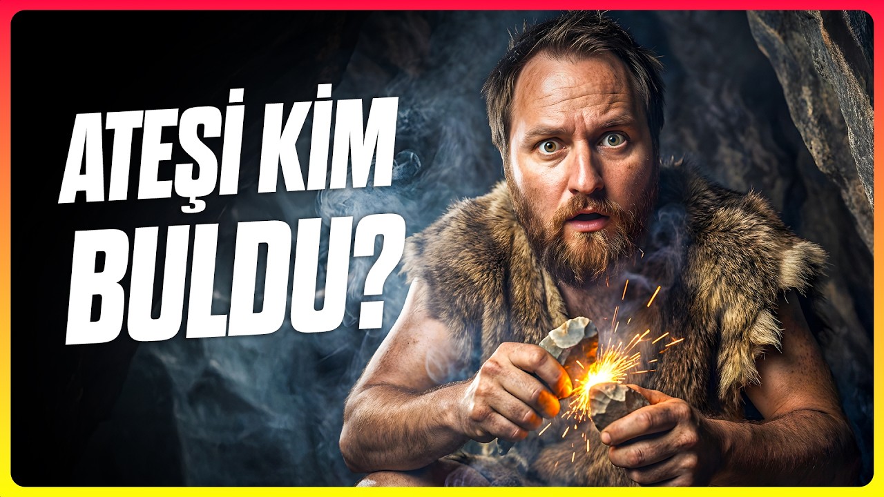 Ateşi Kullanan İlk İnsan Kimdi?